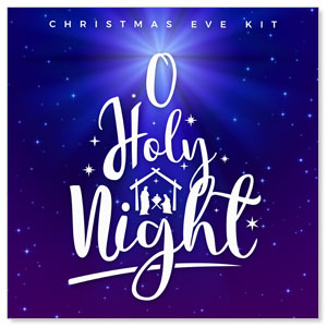 O Holy Night Christmas Eve Digital Church Kit Campaign Kits