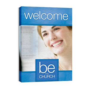 Be the Church Welcome 24in x 36in Canvas Prints