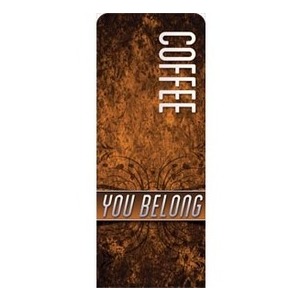 You Belong Coffee 2'7" x 6'7" Sleeve Banners