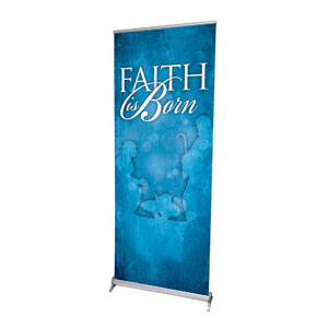 Born Faith 2'7" x 6'7"  Vinyl Banner