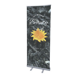 Beauty Out of Ashes 2'7" x 6'7"  Vinyl Banner