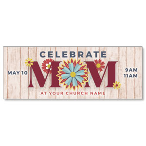 Celebrate Mom Wood Flowers ImpactBanners
