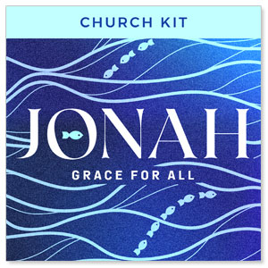 Jonah: Grace For All Campaign Kits