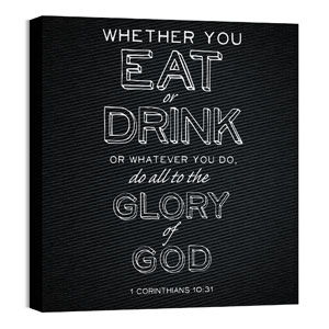 Chalk 1 Cor 10:31 24 x 24 Canvas Prints