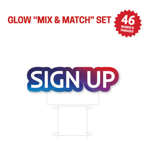 Glow Messages Sign Up Die Cut Yard Sign