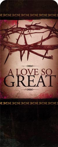 Banners, Easter, A Love So Great, 2'7 x 6'7