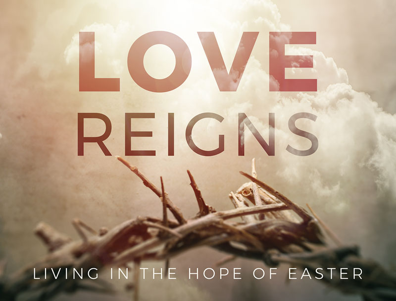 Banners, Easter, Love Reigns, 9'8 x 7'2