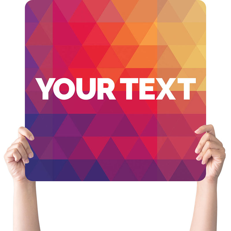 Handheld Signs, Geometric Bold Products, Geometric Bold Your Text Here, 21 Square