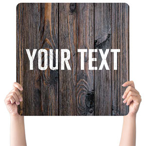 Dark Wood Your Text Here Square Handheld Signs