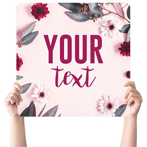 Mother's Day Floral Your Text Square Handheld Signs