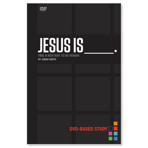 Jesus is _____ DVD-Based Study StudyGuide