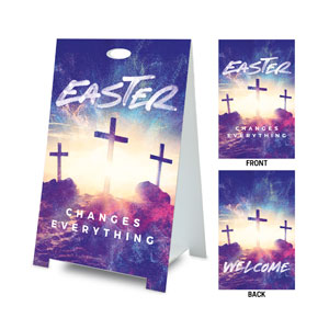 Easter Changes Everything Crosses Coroplast A-Frame