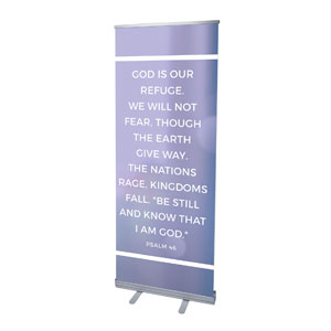 Shimmer Psalm 46 2'7" x 6'7"  Vinyl Banner
