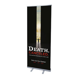 Death Canceled 2'7" x 6'7"  Vinyl Banner