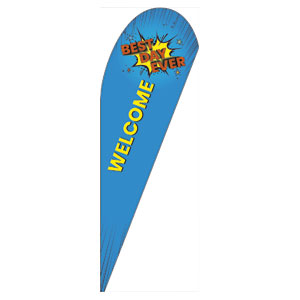 Best Day Ever Teardrop Flag Banners