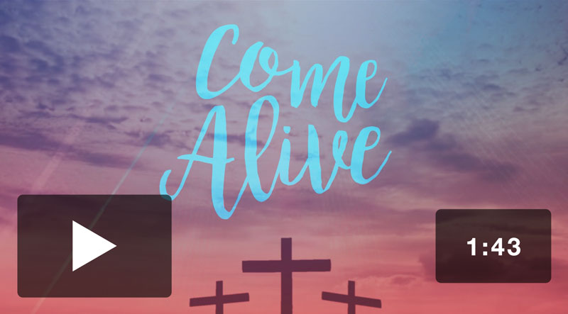 Come Alive Easter Sunday Welcome Video Download