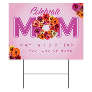 Celebrate Mom Pink YardSigns