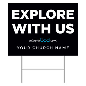 Explore God Explore with Us YardSigns