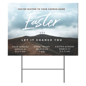 Easter Let It Change You 18"x24" YardSigns