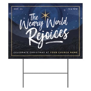 Weary World Rejoices Blue 18"x24" YardSigns
