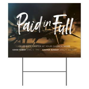 Easter Paid In Full 18"x24" YardSigns
