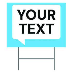Chat Bubble Your Text 18"x24" YardSigns